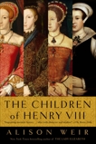 The Children of Henry VIII, Weir, Alison