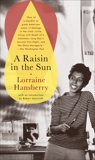 A Raisin in the Sun, Hansberry, Lorraine