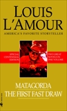 Matagorda/The First Fast Draw: Two Novels in One Volume, L'Amour, Louis