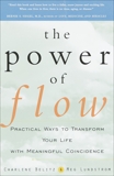 The Power of Flow: Practical Ways to Transform Your Life with Meaningful Coincidence, Belitz, Charlene & Lundstrom, Meg