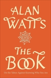 The Book: On the Taboo Against Knowing Who You Are, Watts, Alan