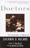 Doctors: The Biography of Medicine, Nuland, Sherwin B.