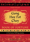Gong Hee Fot Choy Book of Fortune revised: A Fortune-Telling Game, Ward, Margarete