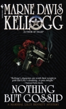 Nothing but Gossip, Kellogg, Marne Davis