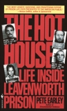 The Hot House: Life Inside Leavenworth Prison, Earley, Pete