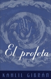 El Profeta: (The Prophet--Spanish-language edition), Gibran, Kahlil