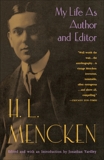My Life as Author and Editor, Mencken, H. L. & Mencken, H.L.