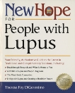 New Hope for People with Lupus: Your Friendly, Authoritative Guide to the Latest in Traditional and Complementary Solutions, Digeronimo, Theresa Foy