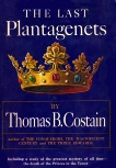 The Last Plantagenet: The Pageant of England, Vol. 4, Costain, Thomas B.