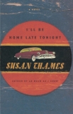 I'll Be Home Late Tonight: A Novel, Thames, Susan