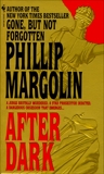 After Dark: A Novel, Margolin, Phillip