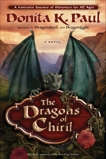 The Dragons of Chiril: A Novel, Paul, Donita K.