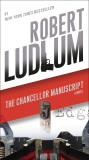 The Chancellor Manuscript: A Novel, Ludlum, Robert