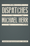 Dispatches, Herr, Michael