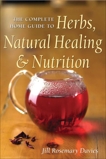 The Complete Home Guide to Herbs, Natural Healing, and Nutrition, Davies, Jill