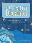 The Creative Dreamer: Using Your Dreams to Unlock Your Creativity, Tonay, Veronica