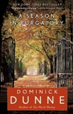 A Season in Purgatory: A Novel, Dunne, Dominick