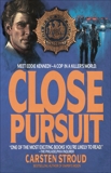 Close Pursuit: Meet Eddie Kennedy--A Cop in a Killer's World, Stroud, Carsten