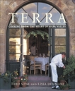 Terra: Cooking from the Heart of Napa Valley [A Cookbook], Sone, Hiro & Puck, Wolfgang (FRW) & Doumani, Lissa
