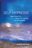 Self-Hypnosis Demystified: New Tools for Deep and Lasting Transformation, Burke, Adam