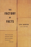 The Factory of Facts, Sante, Luc