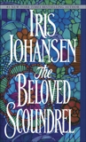 The Beloved Scoundrel: A Novel, Johansen, Iris