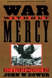 War without Mercy: Race and Power in the Pacific War, Dower, John