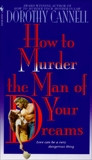 How to Murder the Man of Your Dreams, Cannell, Dorothy