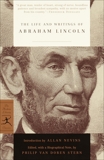 The Life and Writings of Abraham Lincoln, Lincoln, Abraham