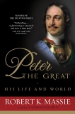 Peter the Great: His Life and World, Massie, Robert K.