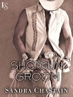 Shotgun Groom: A Loveswept Classic Romance, Chastain, Sandra