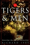 Of Tigers and Men, Ives, Richard