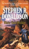 White Gold Wielder, Donaldson, Stephen R.