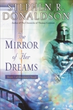 The Mirror of Her Dreams, Donaldson, Stephen R.