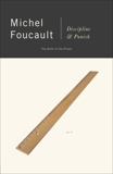 Discipline and Punish: The Birth of the Prison, Foucault, Michel