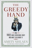 The Greedy Hand: How Taxes Drive Americans Crazy and What to Do About It, Shlaes, Amity