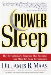 Power Sleep: The Revolutionary Program That Prepares Your Mind for Peak Performance, Maas, James B.