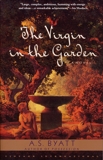 The Virgin in the Garden: A Novel, Byatt, A. S.
