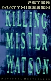 Killing Mister Watson, Matthiessen, Peter