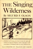 Singing Wilderness, Olson, Sigurd F.