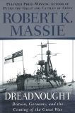 Dreadnought: Britain, Germany, and the Coming of the Great War, Massie, Robert K.