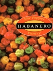 The Pepper Pantry: Habanero: [A Cookbook], DeWitt, Dave & Gerlach, Nancy