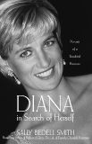Diana in Search of Herself: Portrait of a Troubled Princess, Smith, Sally Bedell