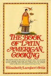 The Book of Latin American Cooking, Ortiz, Elisabeth Lam