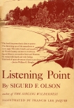 LISTENING POINT, Olson, Sigurd F.