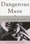 Dangerous Muse: The Life of Lady Caroline Blackwood, Schoenberger, Nancy