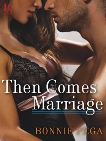 Then Comes Marriage: A Loveswept Classic Romance, Pega, Bonnie
