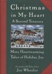 Christmas in My Heart, A Second Treasury: More Heartwarming Tales of Holiday Joy, Wheeler, Joe