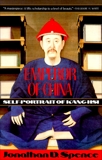 Emperor of China: Self-Portrait of K'ang-Hsi, Spence, Jonathan D.