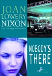 Nobody's There, Nixon, Joan Lowery